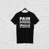 T-shirt Motivazionale PAIN IS TEMPORARY_PRIDE IS FOREVER Motivated4ever M4E